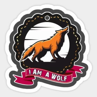 I AM A WOLF AWESOME DESIGN Sticker